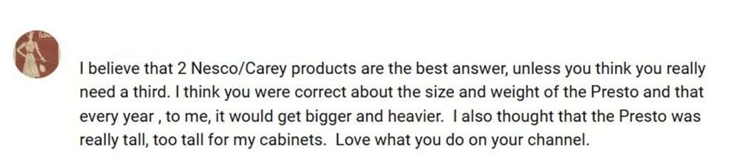 A YouTube comment about how the Presto digital canner may be too heavy for older people to lift. 