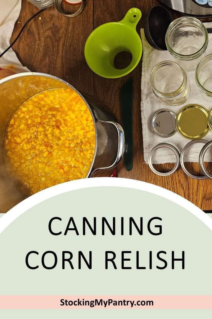 The total set up for canning corn relish. On the left is the cooked relish, and on the right are all the tools such as a canning funnel and canning jars.
